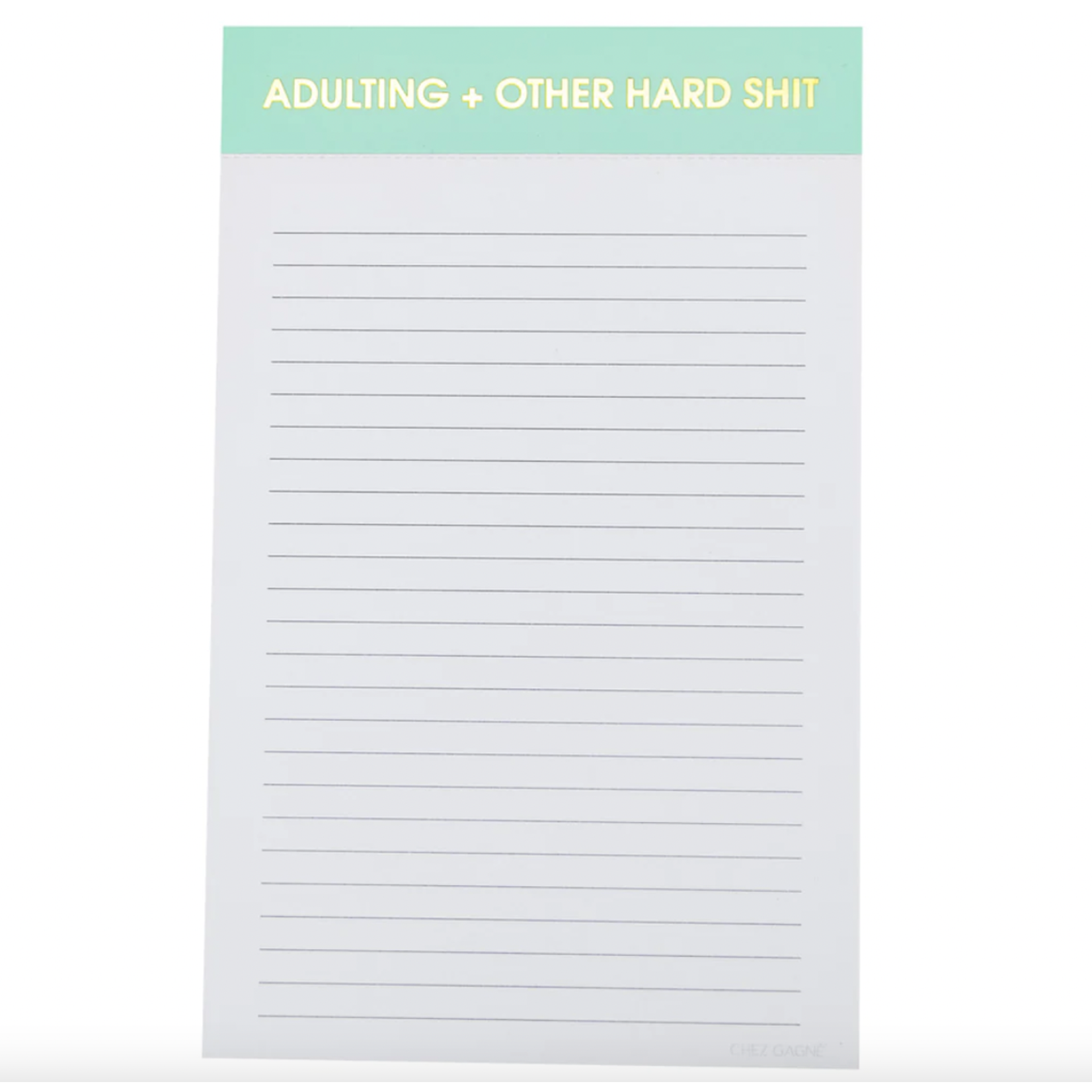 Chez Gagne Adulting + Other Hard Shit - Lined Notepad