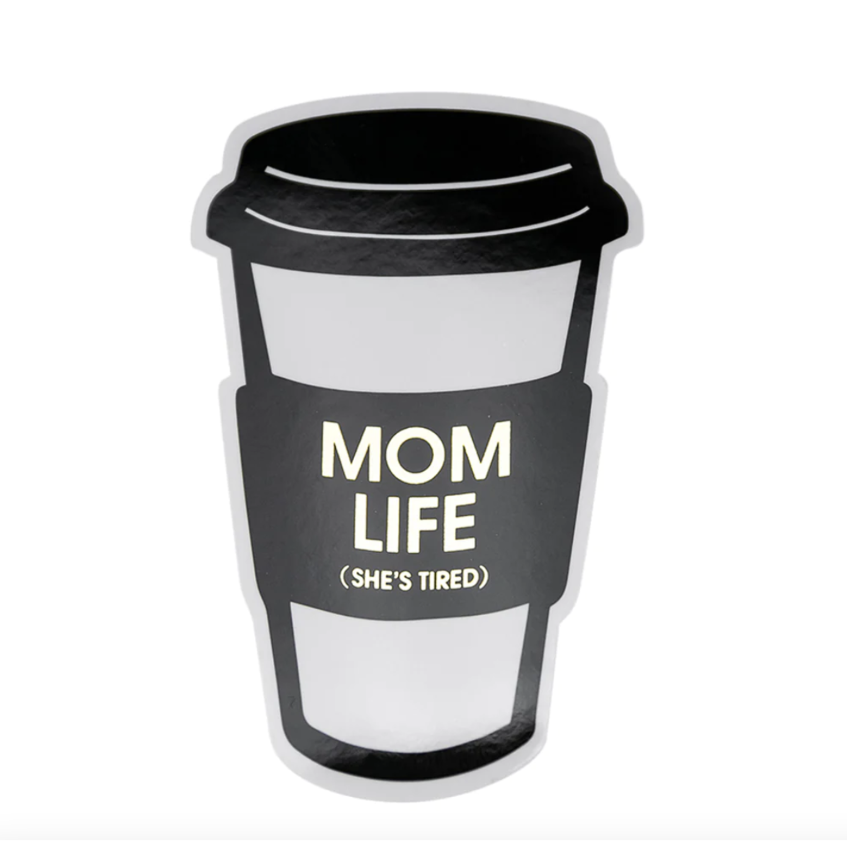 Chez Gagne Mom Life (She's Tired) - Sticker