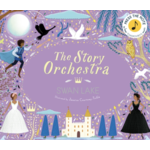 Quarto Books The Story Orchestra: Swan Lake