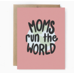 Unblushing Moms Run the World Card