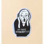 And Here We Are In This Economy? Sticker