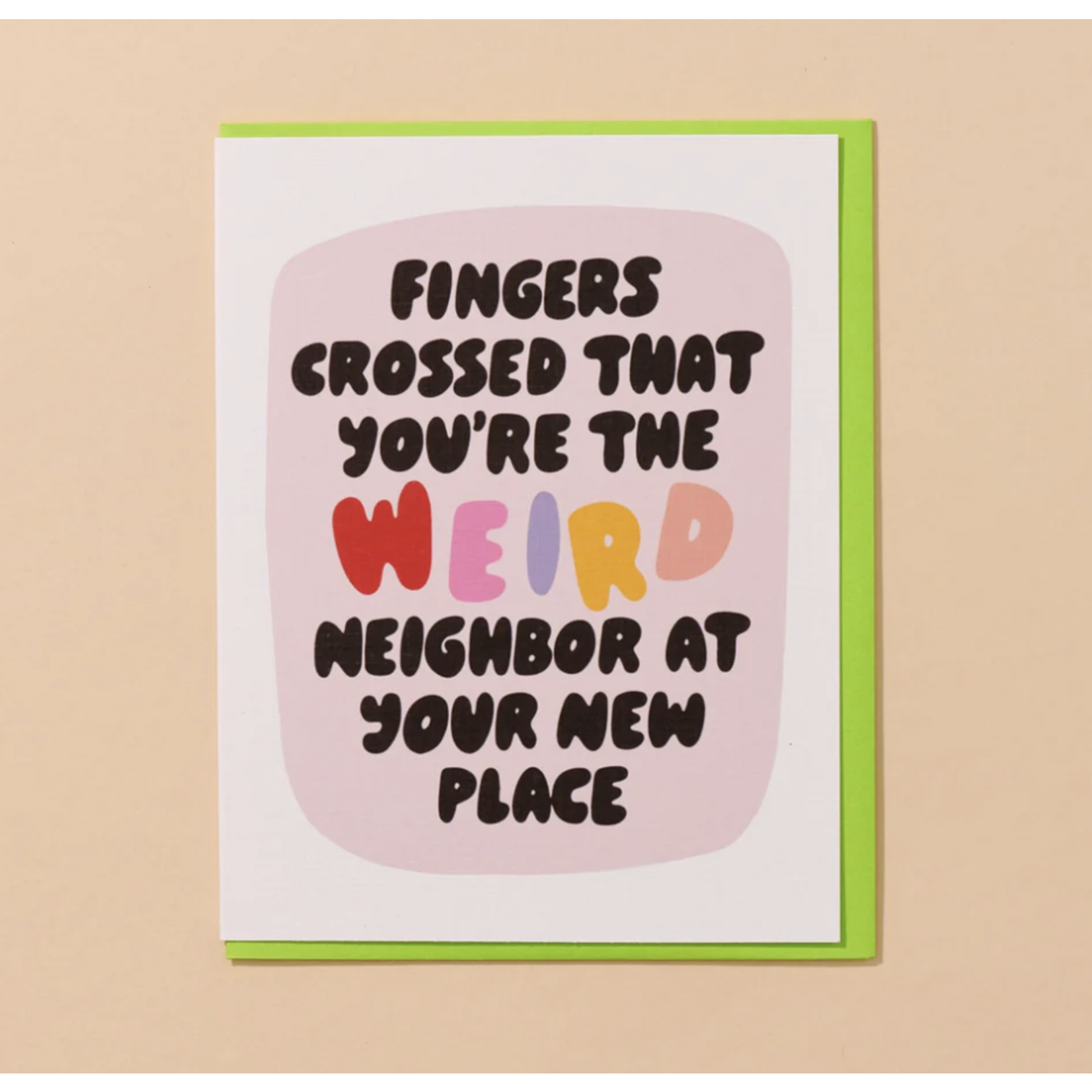 And Here We Are Weird Neighbor Card