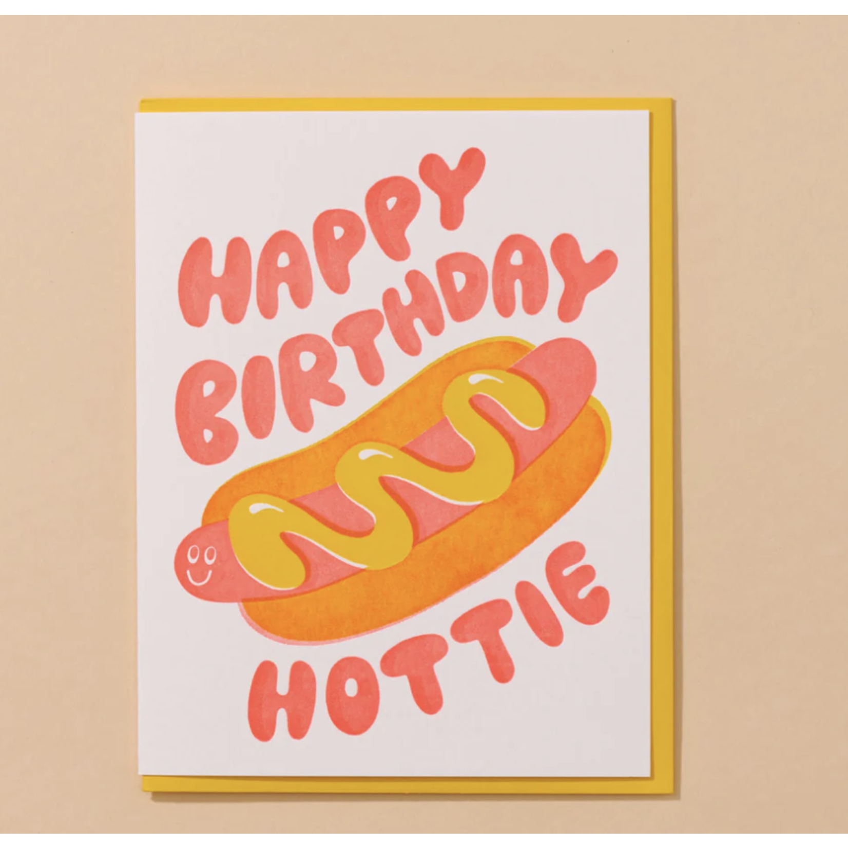 And Here We Are Happy Birthday Hottie Card