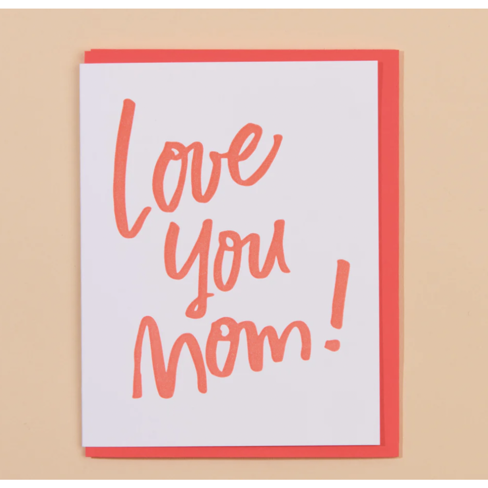 And Here We Are We Love You Mom Card