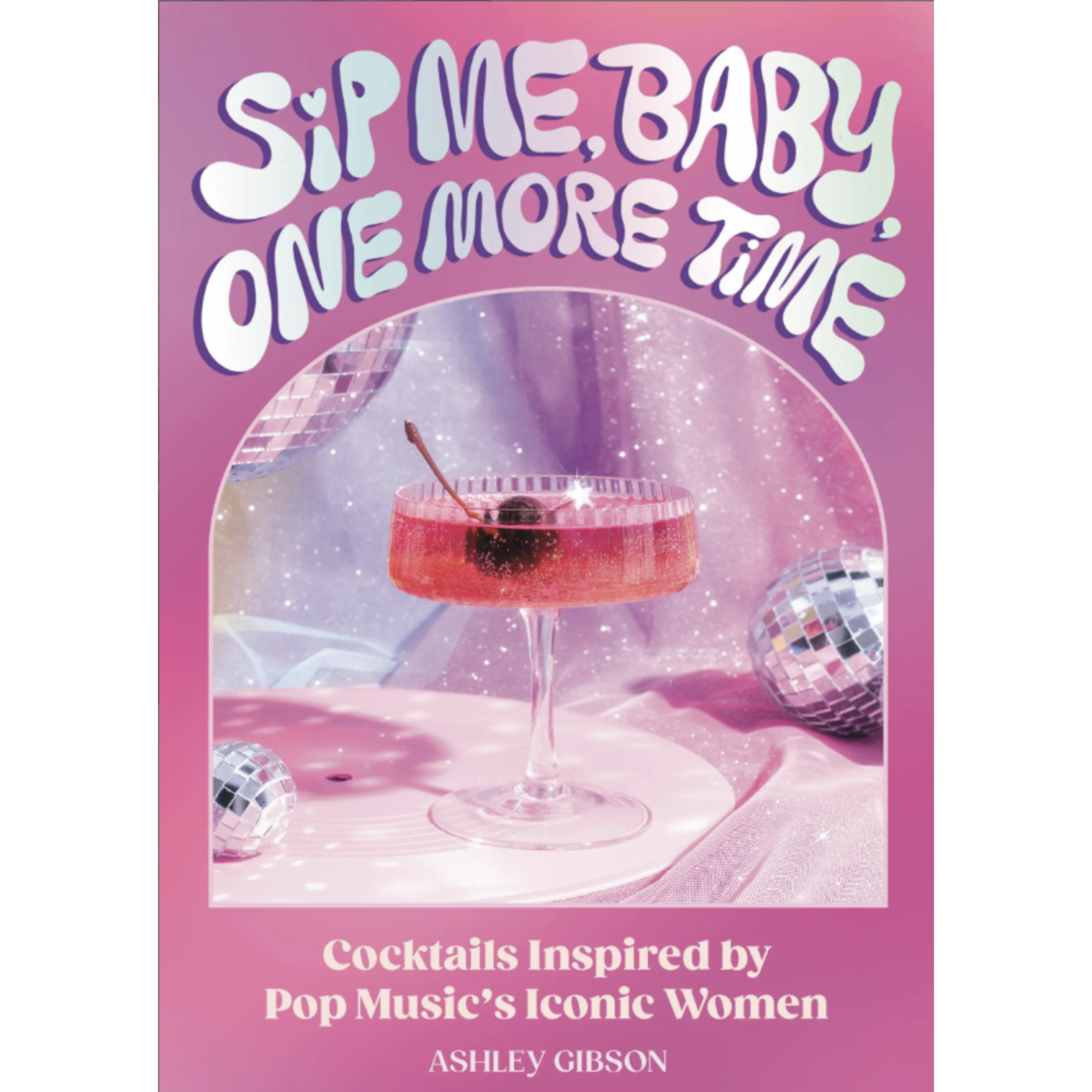 Hachette Sip Me Baby One More Time