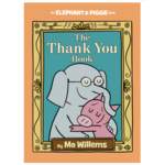 Penguin Random House Thank You Book, The-An Elephant and Piggie Book