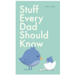 Penguin Random House Stuff Every Dad Should Know