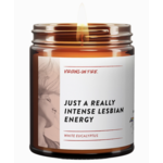 Virgins on Fire Just A Really Intense Lesbian Energy Candle