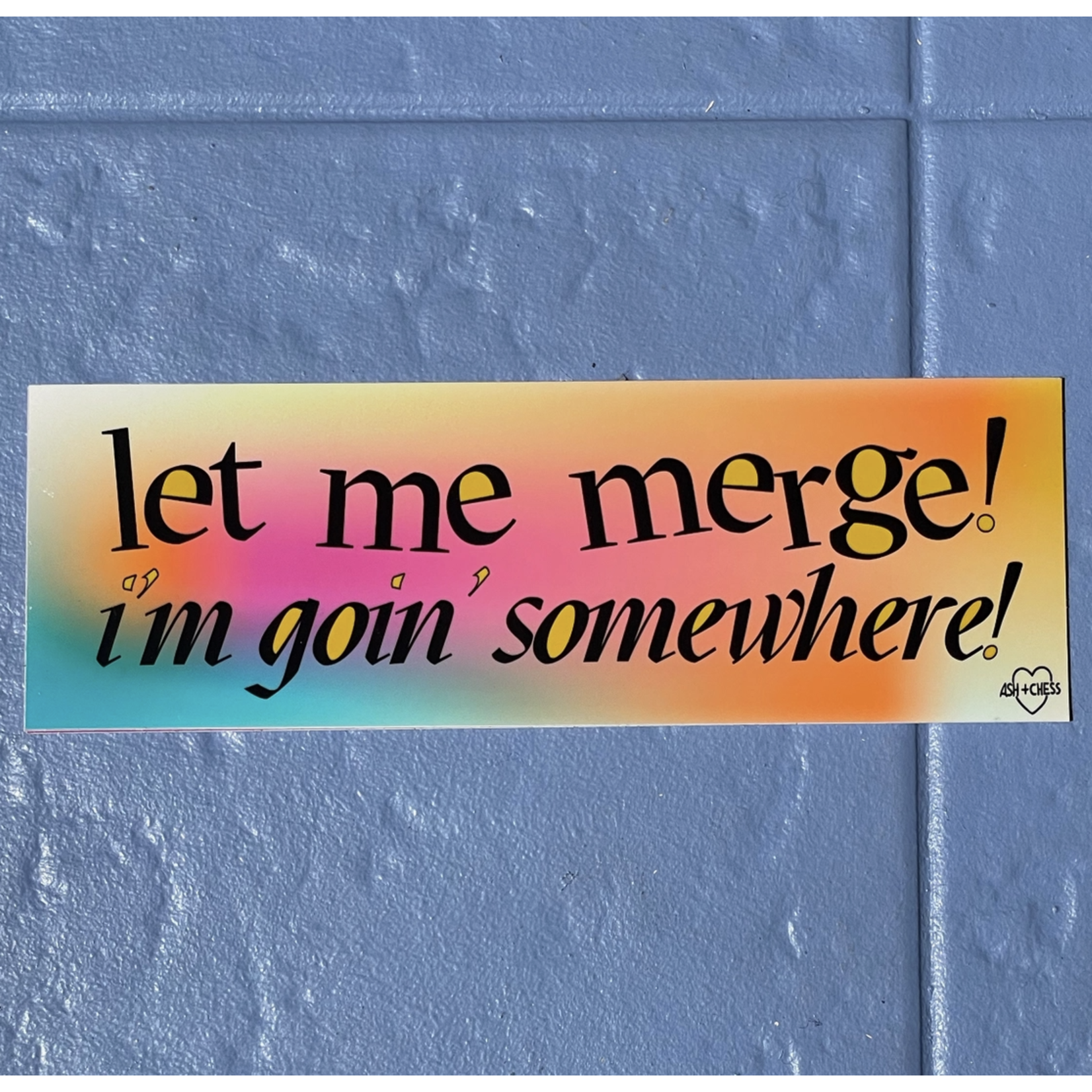 Ash + Chess Bumper Sticker - Let Me Merge FINAL SALE