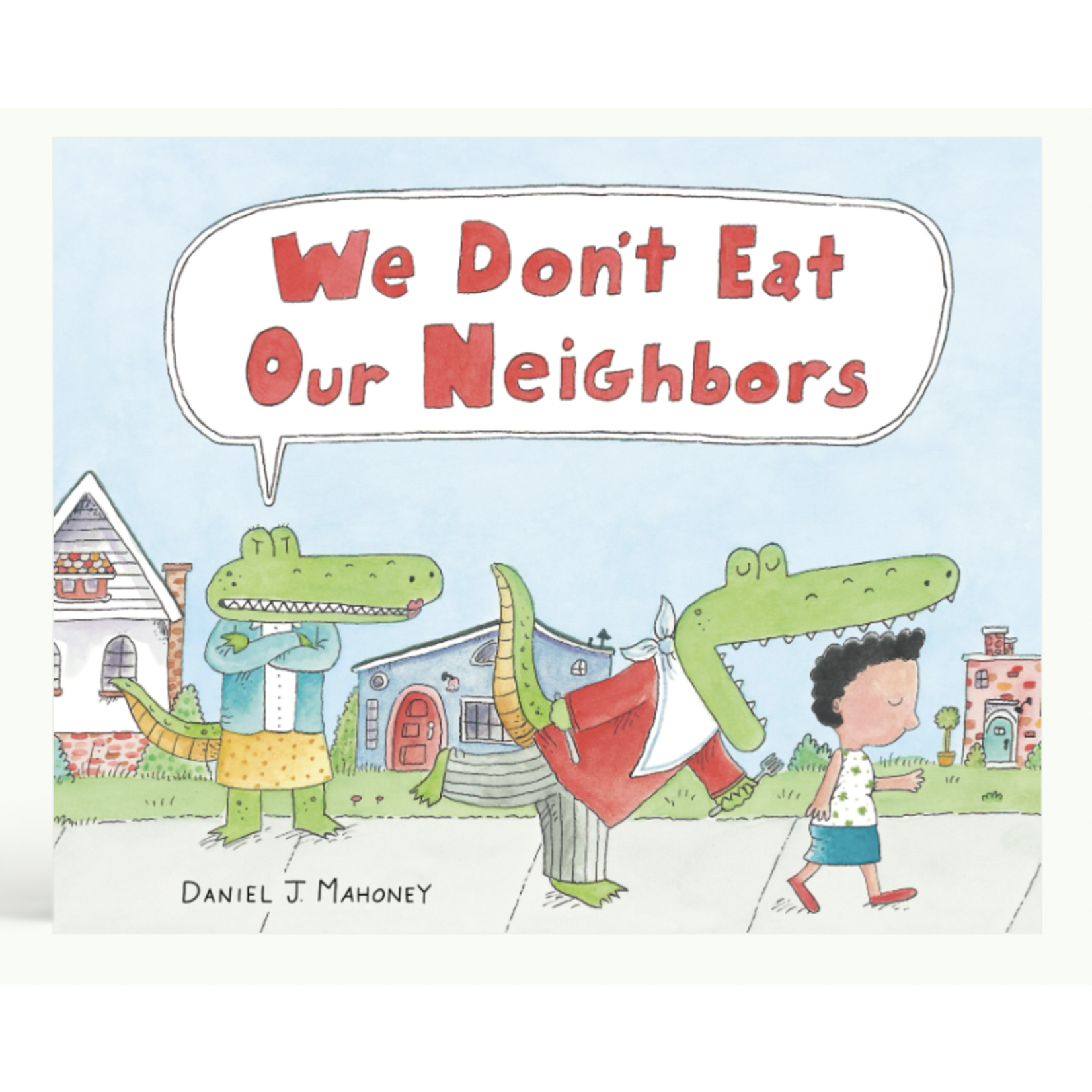 Macmillan WE DON'T EAT OUR NEIGHBORS