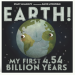Macmillan EARTH! MY FIRST 4.54 BILLION YEARS