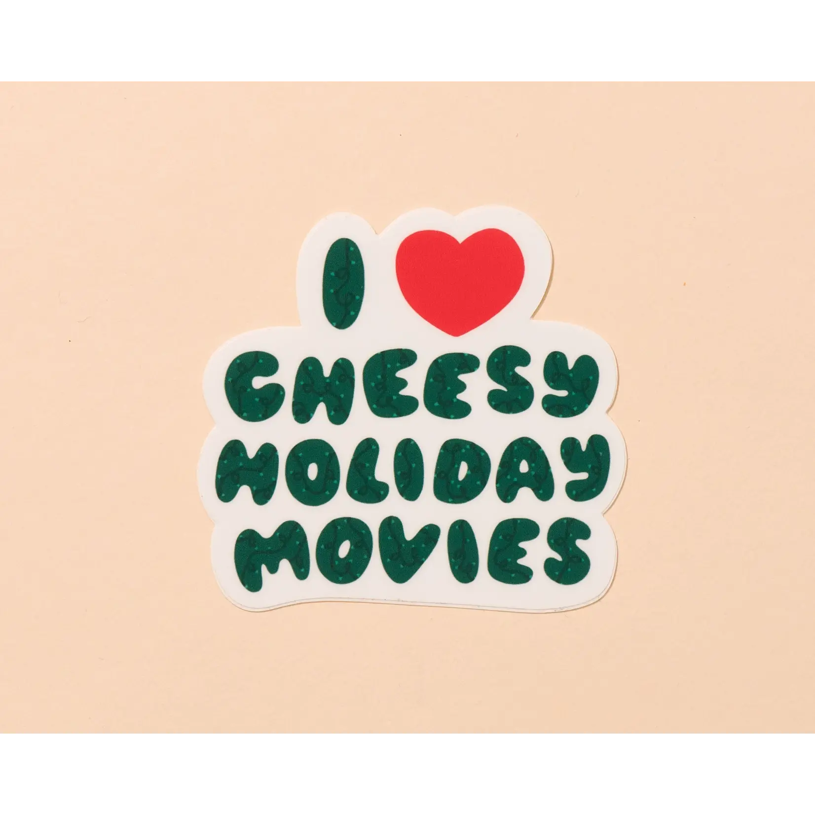 And Here We Are I Heart Cheesy Holiday Movies Sticker