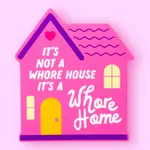 The Hissin' Kitten Whore Home Sticker