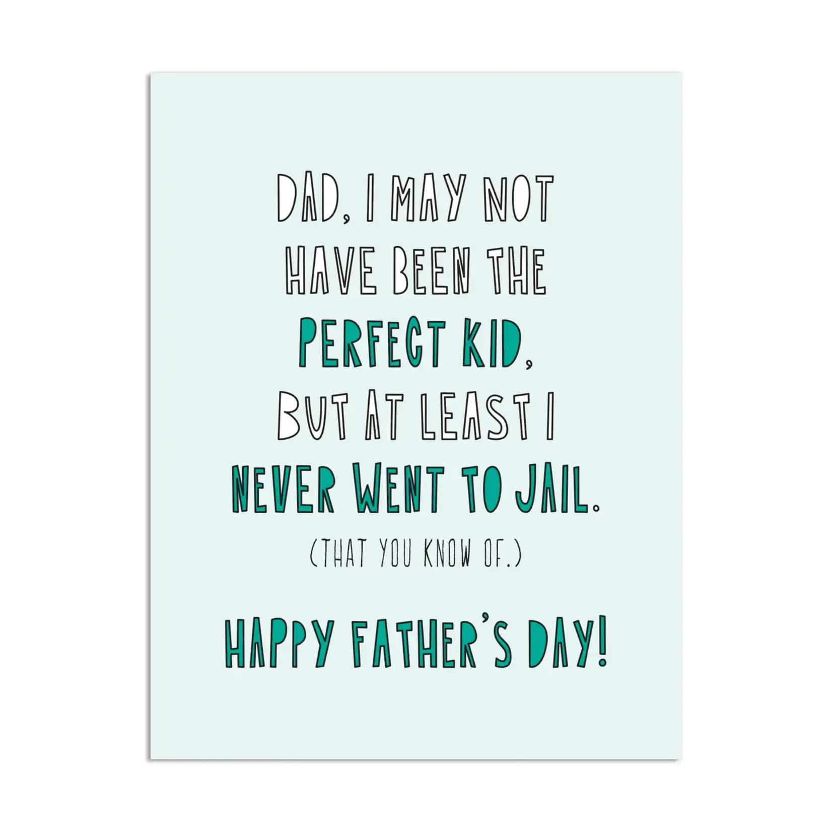 Near Modern Disaster Father's Day Jail