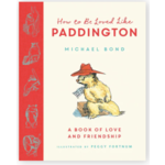 Harper Collins How to be Loved Like Paddington