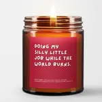 Virgins on Fire My Silly Little Job Candle