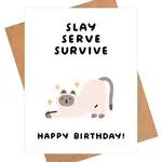 IEJ Studio Slay Serve Survive Card