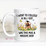 Mugsby I Went To College Mug FINAL SALE