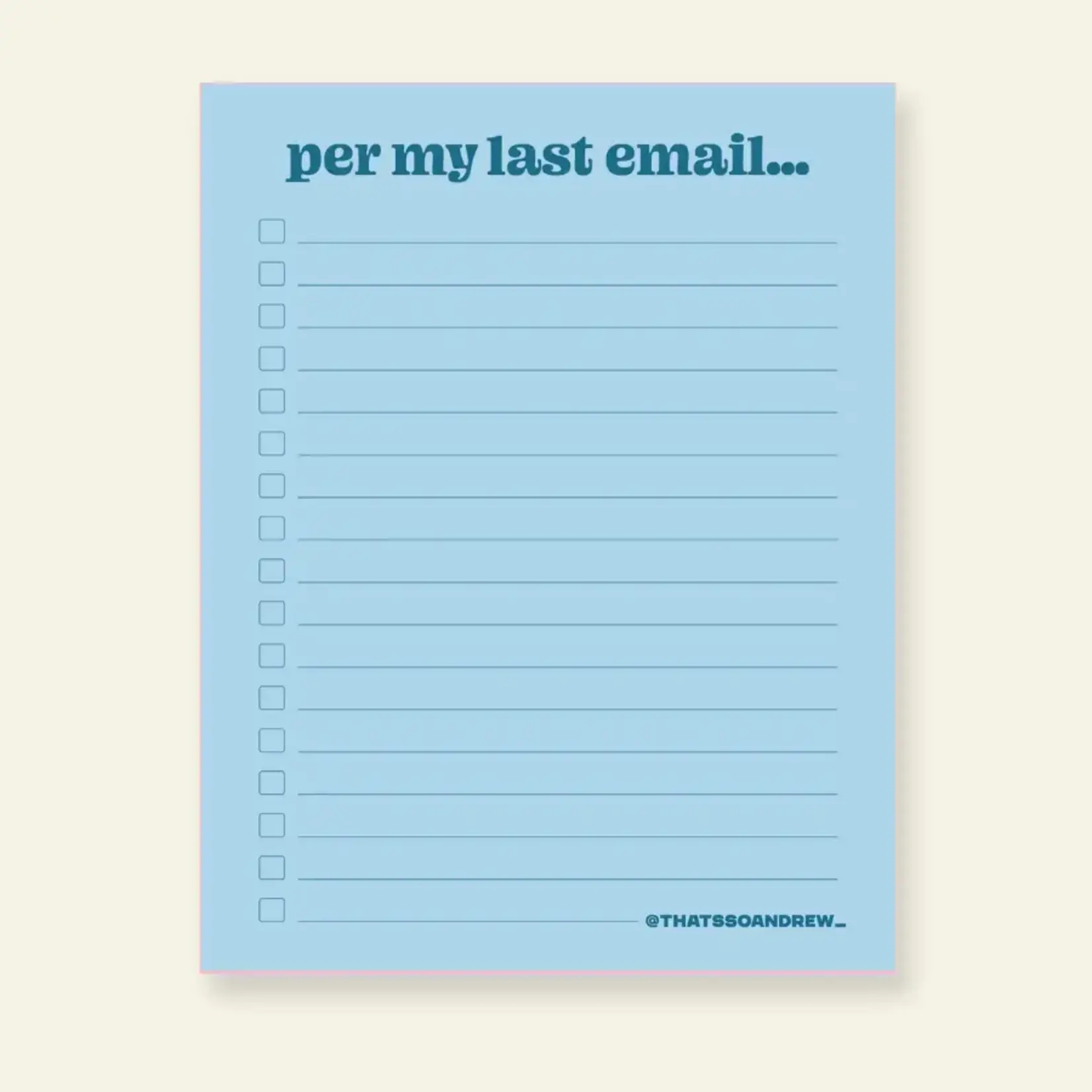 That's So Andrew Per My Last Email Notepad