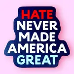 The Hissin' Kitten Hate Never Made America Great Sticker