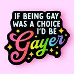 The Hissin' Kitten If Being Gay Was A Choice Sticker