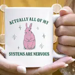 House of Rodan All of My Systems Are Nervous Mug