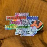 Ash + Chess Perfect Man=Dog Sticker