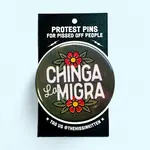 The Hissin' Kitten Chinga La Migra Pin