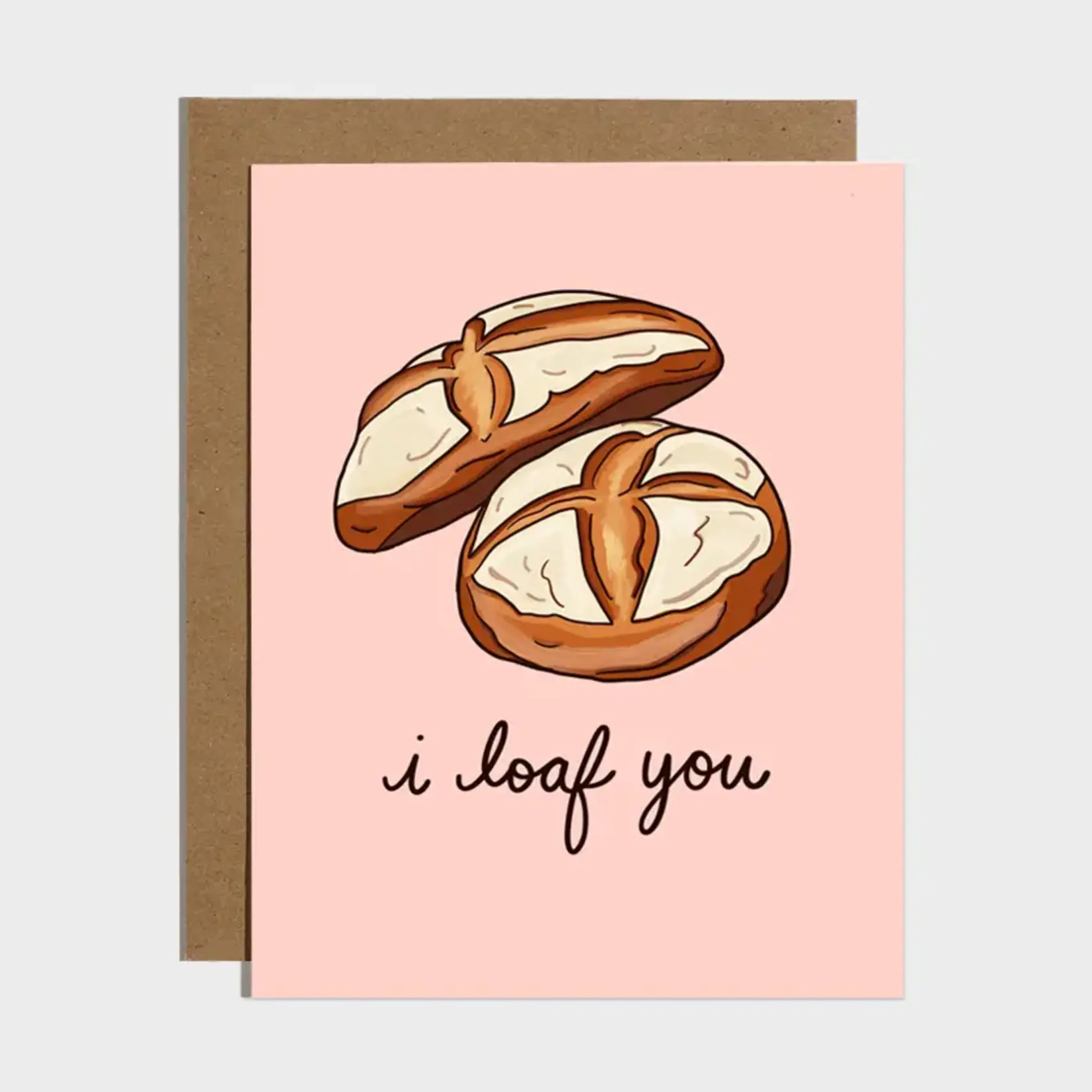 Brittany Paige I Loaf You Sourdough Bread Card