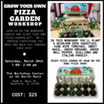 3/30 Grow Your Own Pizza Garden Workshop