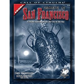 Chaosium Call of Cthulhu: Secrets of San Francisco: A 1920's Sourcebook for the City by the Bay