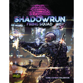 Catalyst Game Labs Shadowrun RPG 5E: Firing Squad