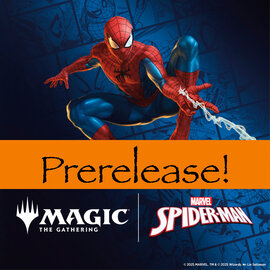 Magic: Universes Beyond Marvels Spider-Man - Prerelease PREPAY Saturday 9/20 @ 1:00pm