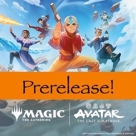 Magic: Universes Beyond Avatar Last Airbender - Prerelease 2HG TEAM PREPAY Sunday 11/16 @ 3:00pm