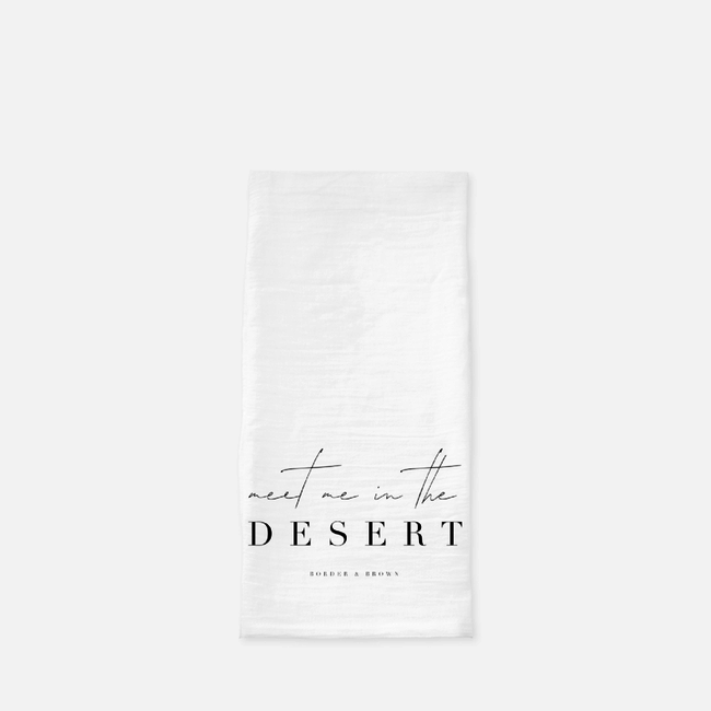 Meet me in the Desert Signature Tea Towel