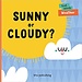 Sunny Or Cloudy Book