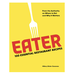Eater: The Essential Recipes