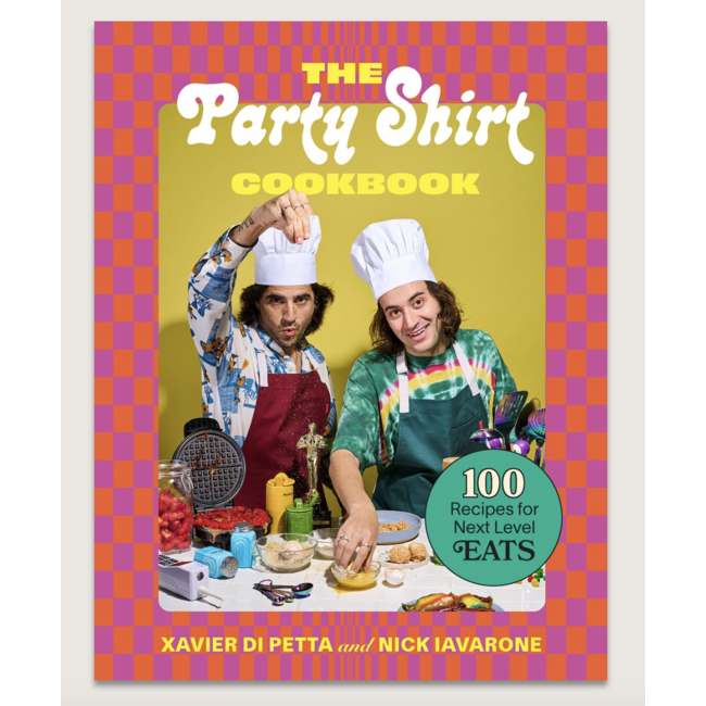 Party Shirt Cookbook:100 Recipes for Next Level Eats