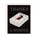 Thanks A Bundle Greeting Card