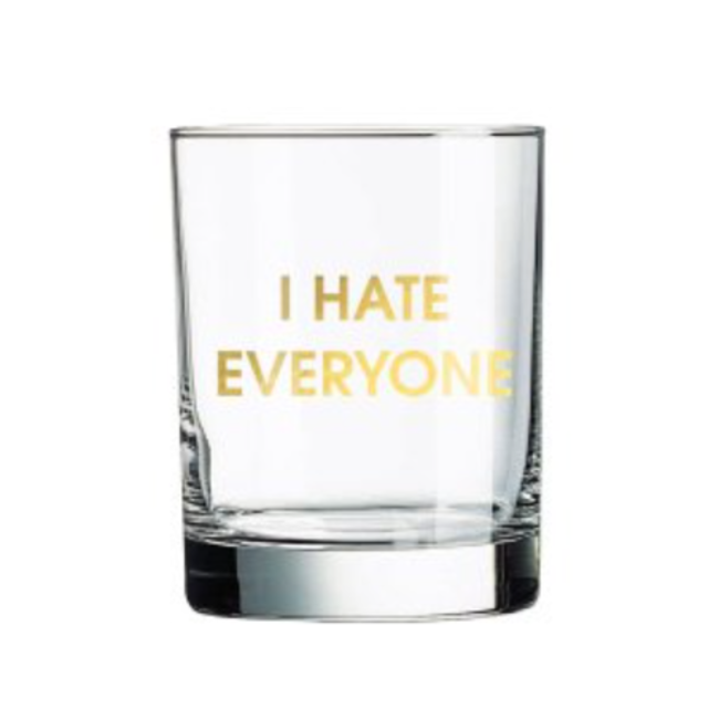 I Hate Everyone Glass