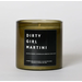 Dirty Girl Martini Candle 10oz