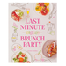 Last Minute Brunch Party