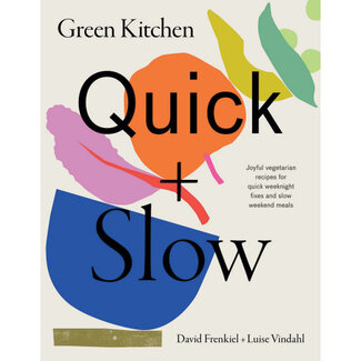 Green Kitchen: Quick & Slow Cookbook