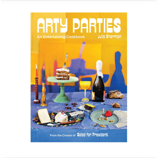 Arty Parties: An Entertaining Cookbook