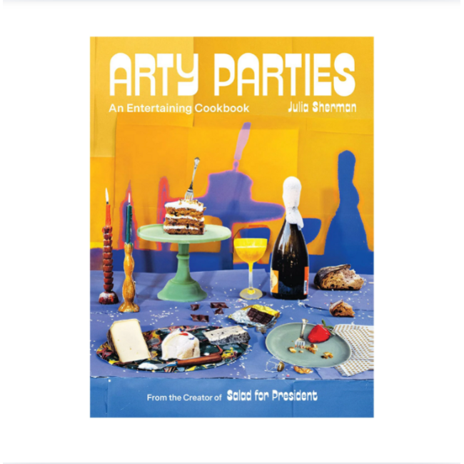Arty Parties: An Entertaining Cookbook
