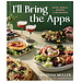 I'll Bring the Apps Cookbook