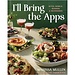 I'll Bring the Apps Cookbook