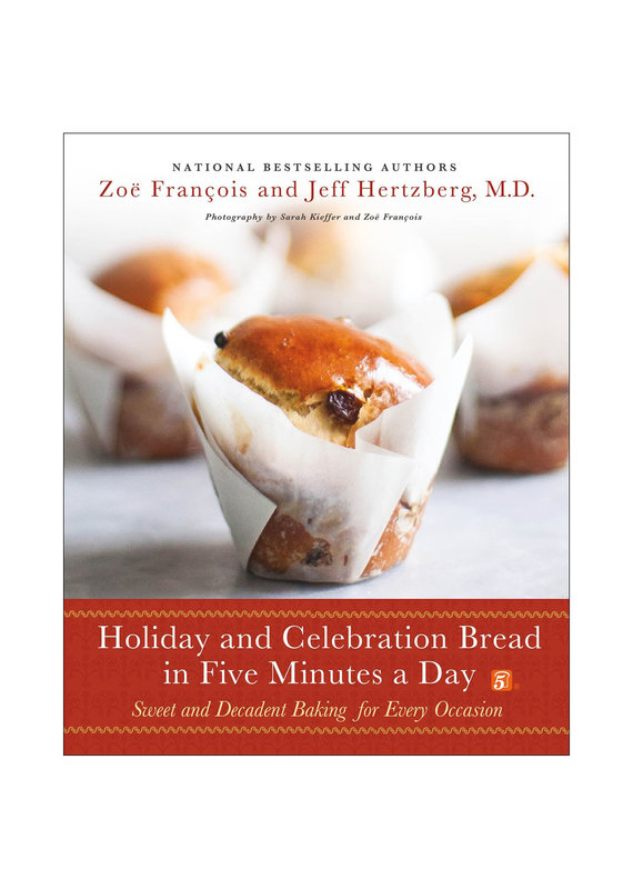 Holiday And Celebration Bread - Jeff Hertzberg and Zoe Francois