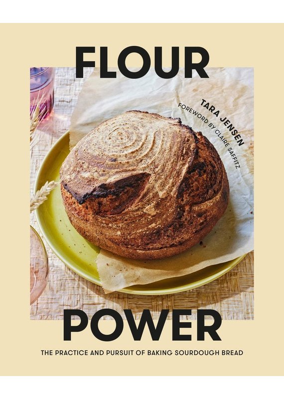 Flour Power - Tara Jensen (Foreword by Claire Saffitz)