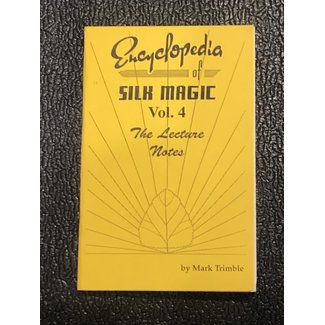 Used Book - Encyclopedia Of Silk Magic The Lecture Notes Vol 4 By Mark Trimble 1994 Soft Cover Pamphlet